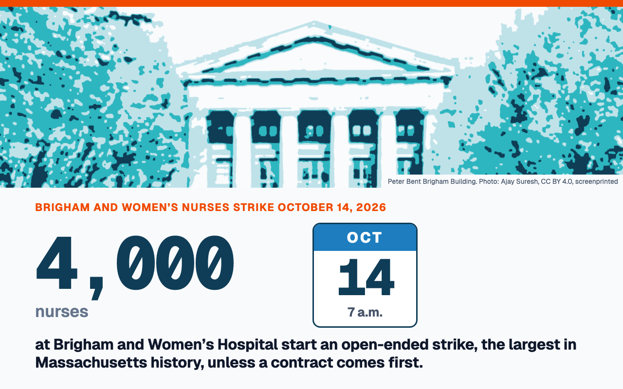 The Peter Bent Brigham Building, screenprinted in teal, above “4,000 nurses” and a calendar page for October 14, 7 a.m.: Brigham and Women’s nurses start an open-ended strike, the largest in Massachusetts history, unless a contract comes first.